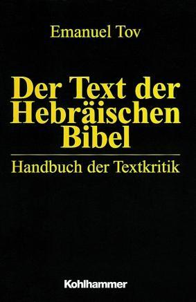 Cover: 9783170135031 | Der Text der Hebräischen Bibel | Handbuch der Textkritik | Emanuel Tov