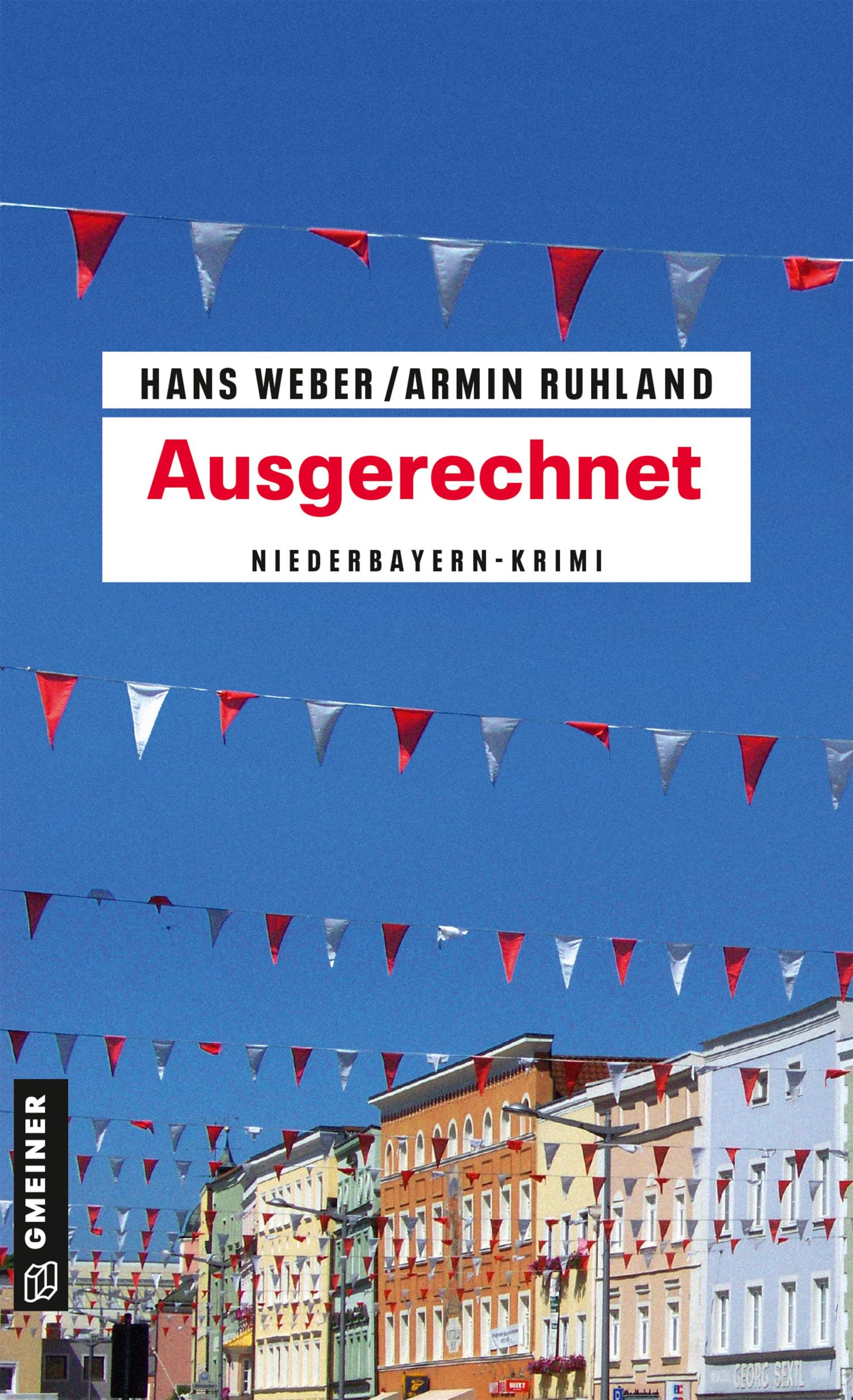 Cover: 9783839201015 | Ausgerechnet | Niederbayern-Krimi | Hans Weber (u. a.) | Taschenbuch