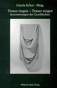 Cover: 9783770532339 | Trauer tragen, Trauer zeigen | Inszenierungen der Geschlechter | Buch
