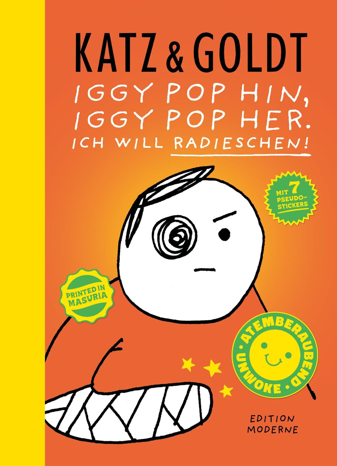 Cover: 9783037312698 | Iggy Pop hin, Iggy Pop her. Ich will Radieschen! | Katz (u. a.) | Buch