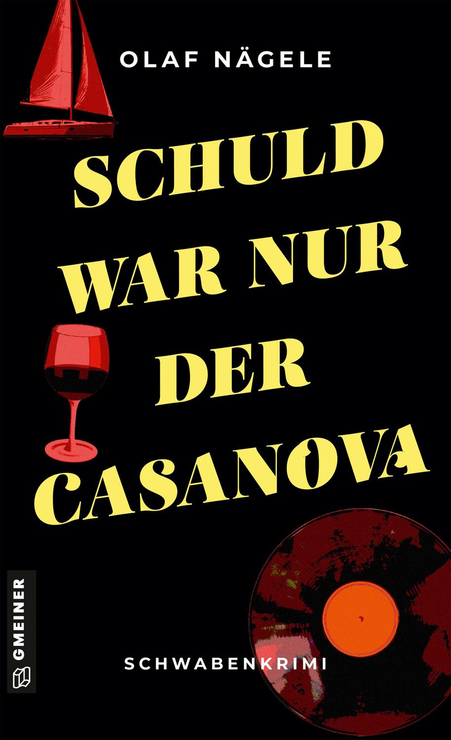 Cover: 9783839204115 | Schuld war nur der Casanova | Schwabenkrimi | Olaf Nägele | Buch