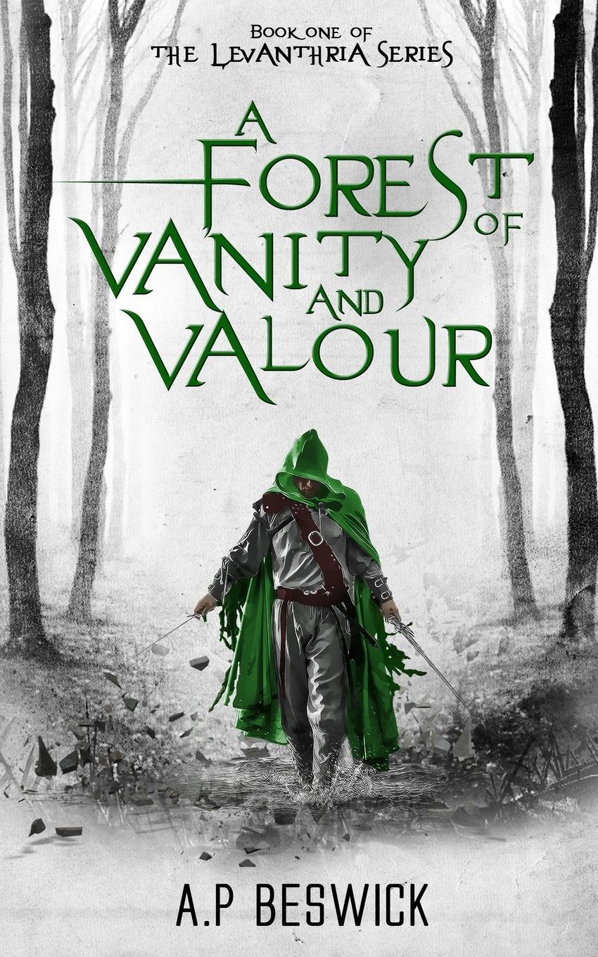 Cover: 9781739821814 | A Forest Of Vanity And Valour | A. P Beswick | Taschenbuch | Paperback