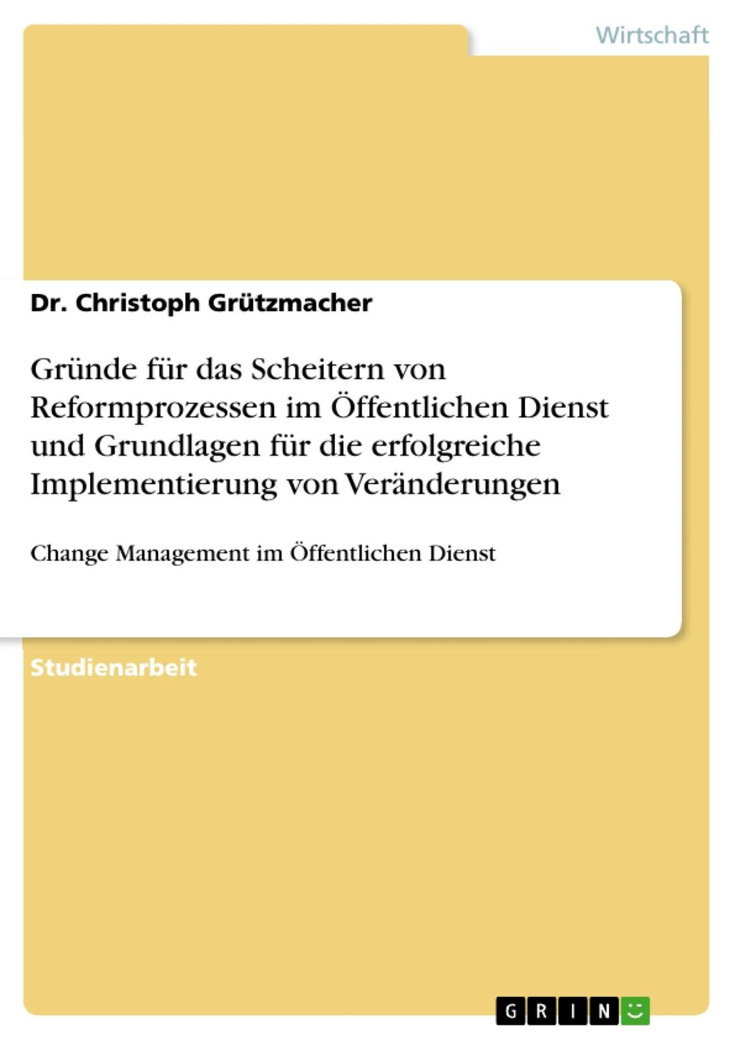 Cover: 9783668689565 | Gründe für das Scheitern von Reformprozessen im Öffentlichen Dienst...