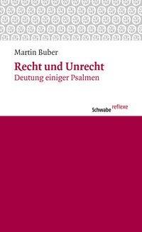 Cover: 9783796526626 | Recht und Unrecht | Deutung einiger Psalmen, Schwabe reflexe 6 6
