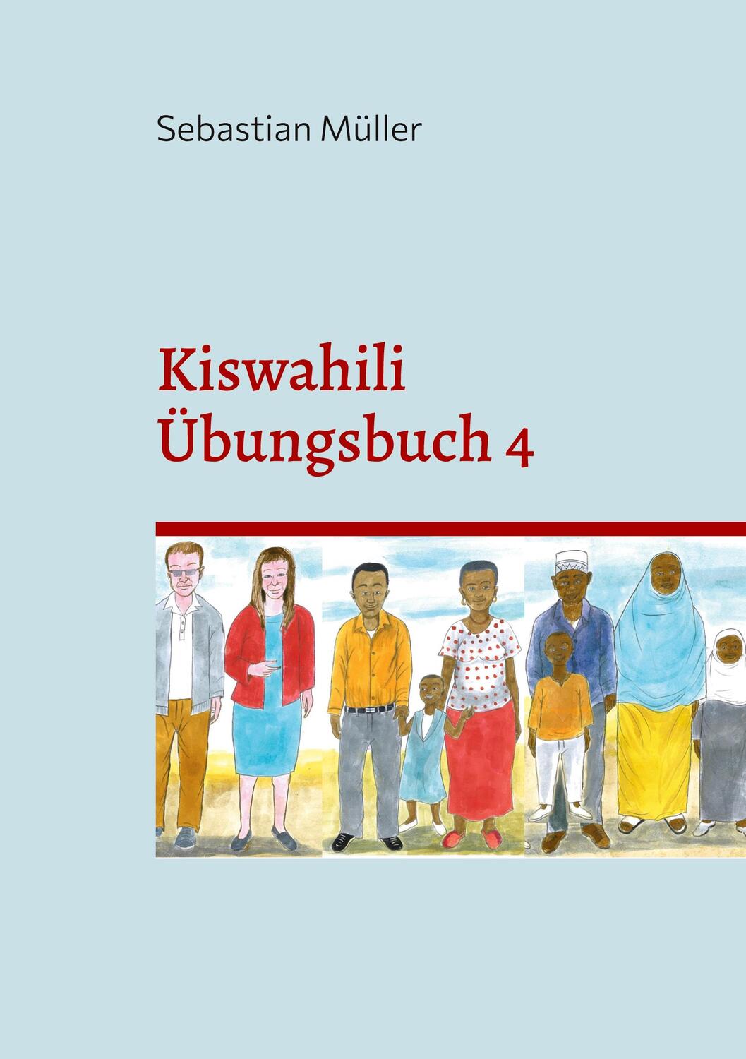 Cover: 9783756897650 | Kiswahili Übungsbuch 4 | Sebastian Müller | Taschenbuch | Paperback