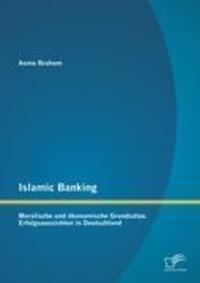 Cover: 9783842882799 | Islamic Banking: Moralische und ökonomische Grundsätze....