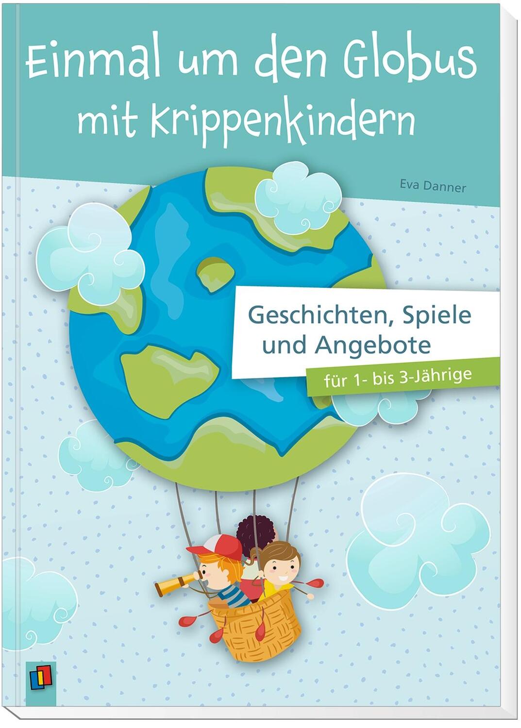 Bild: 9783834647986 | Einmal um den Globus mit Krippenkindern | Eva Danner | Taschenbuch