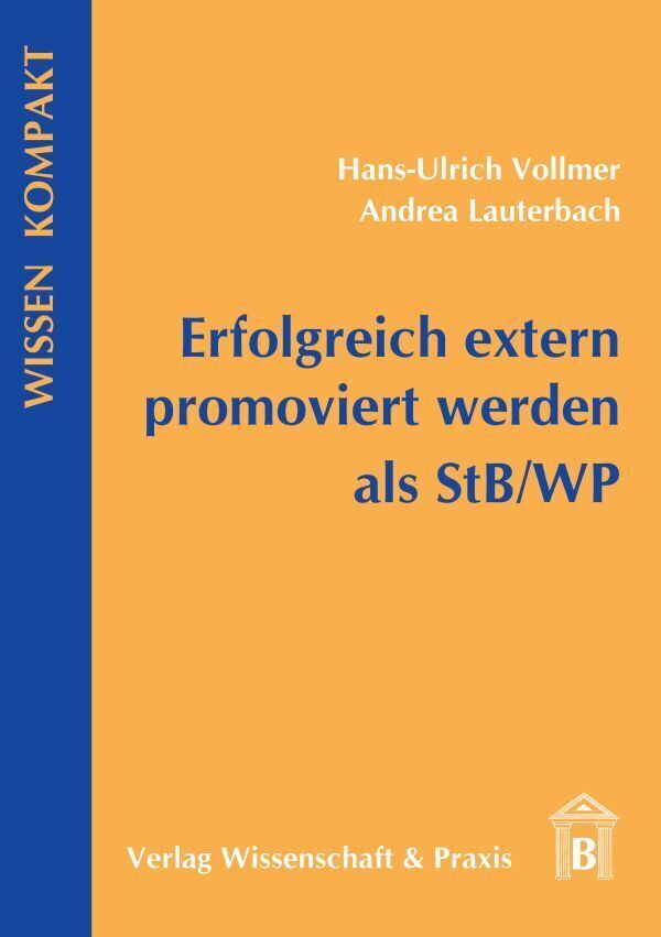 Cover: 9783896732507 | Erfolgreich extern promoviert werden als StB/WP. | Vollmer (u. a.)