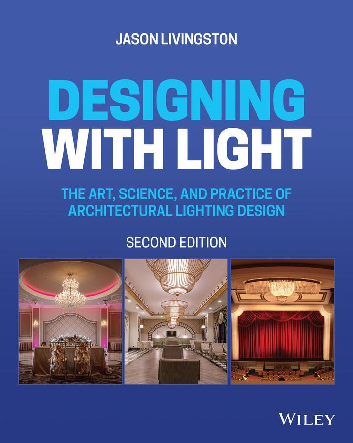 Cover: 9781119807780 | Designing with Light | Jason Livingston | Taschenbuch | 432 S. | 2021