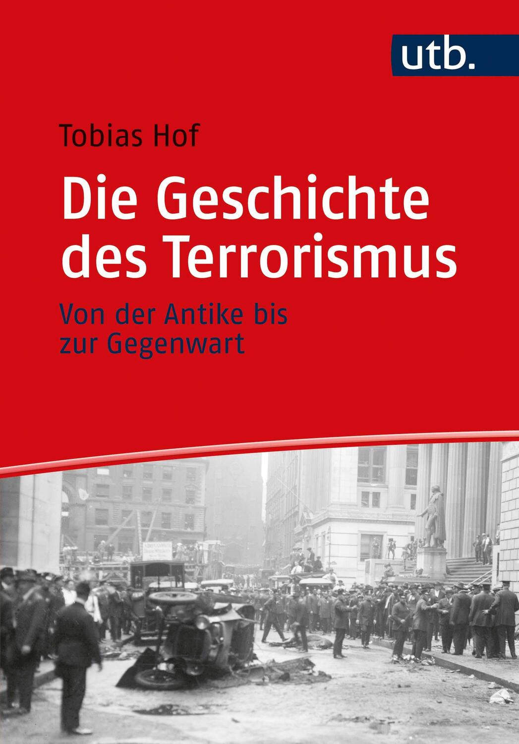 Cover: 9783825258481 | Die Geschichte des Terrorismus | Von der Antike bis zur Gegenwart