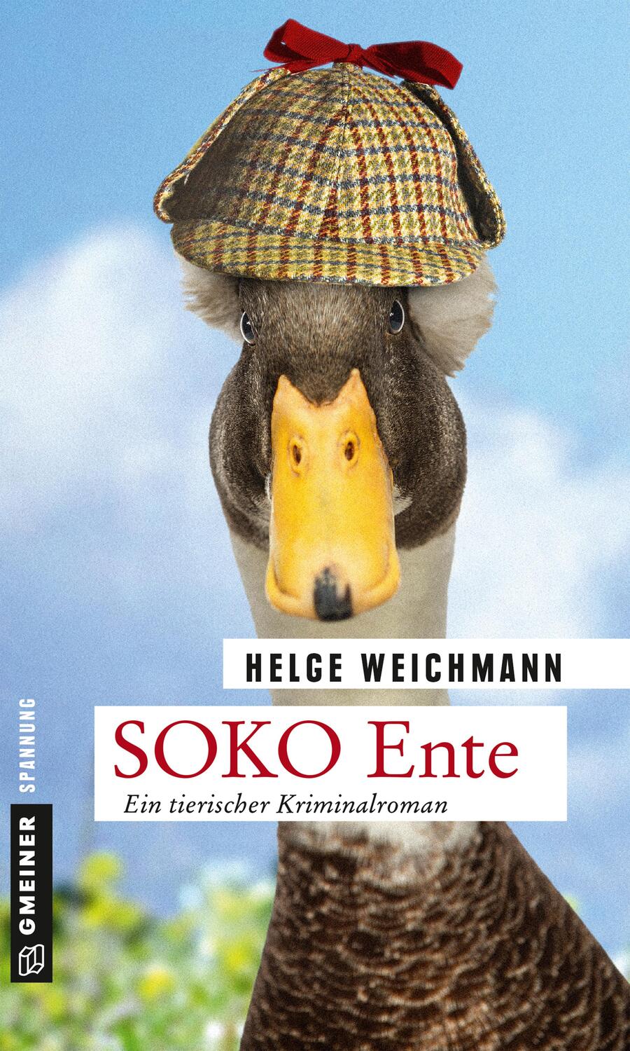 Cover: 9783839224298 | SOKO Ente | Ein tierischer Kriminalroman | Helge Weichmann | Buch