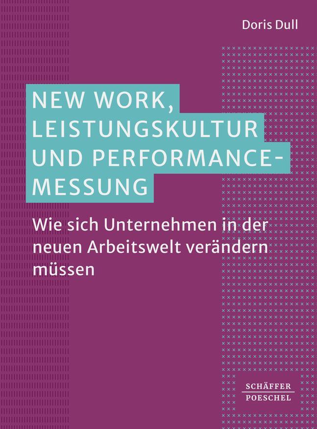 Cover: 9783791060668 | New Work, Leistungskultur und Performance-Messung | Doris Dull | Buch