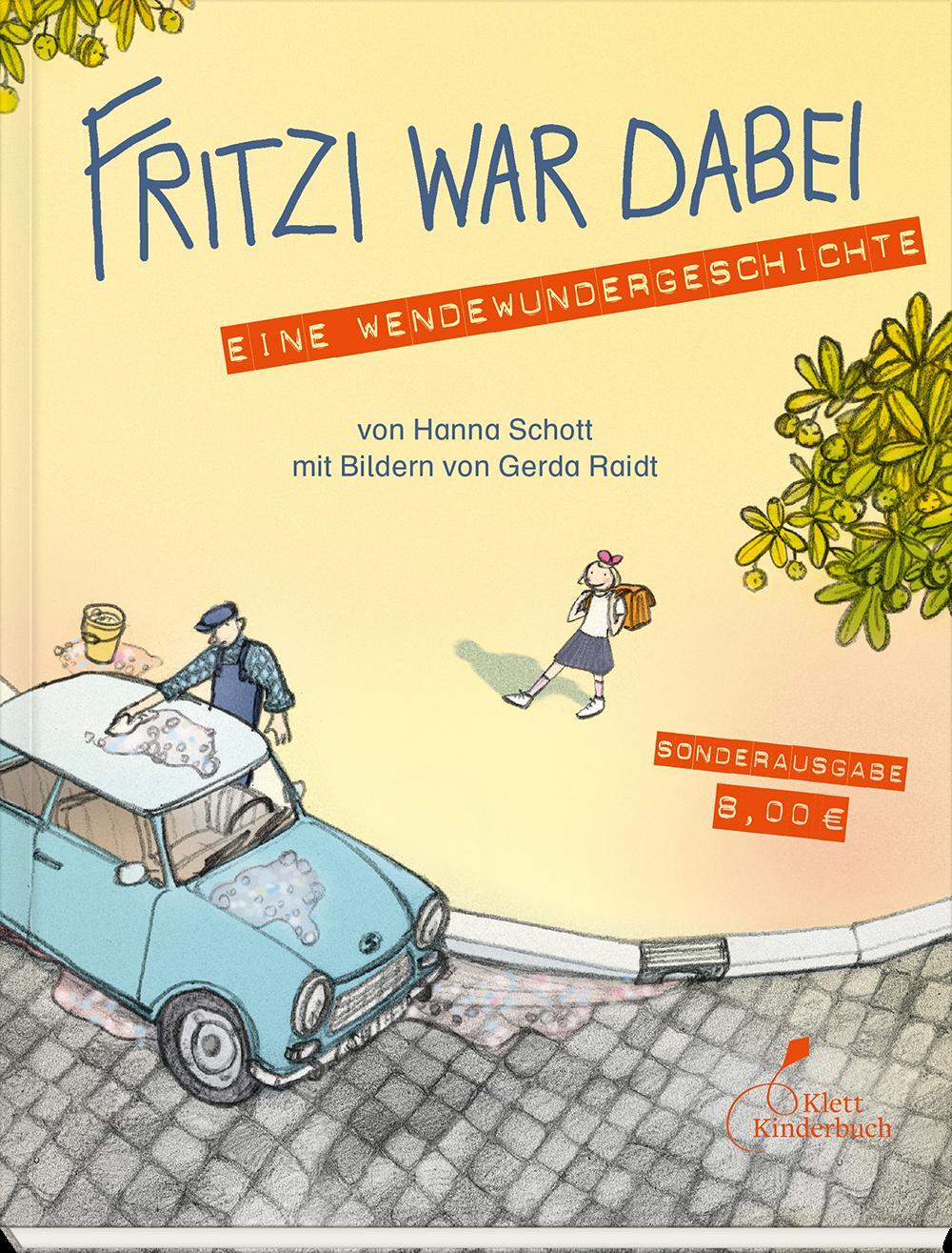 Cover: 9783954700967 | Fritzi war dabei | Eine Wendewundergeschichte | Hanna Schott | Buch