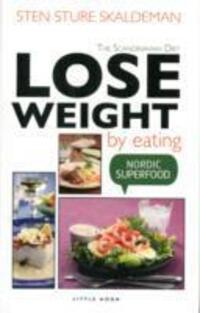 Cover: 9781908018007 | Lose Weight by Eating | Sten Sture Skaldeman | Taschenbuch | Englisch