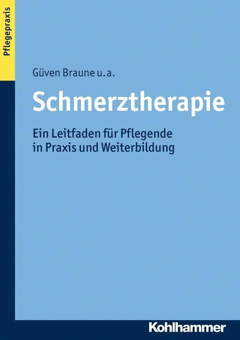 Cover: 9783170219151 | Schmerztherapie | Güven/Adler, Stefanie/Fritzsche, Thomas u a Braune