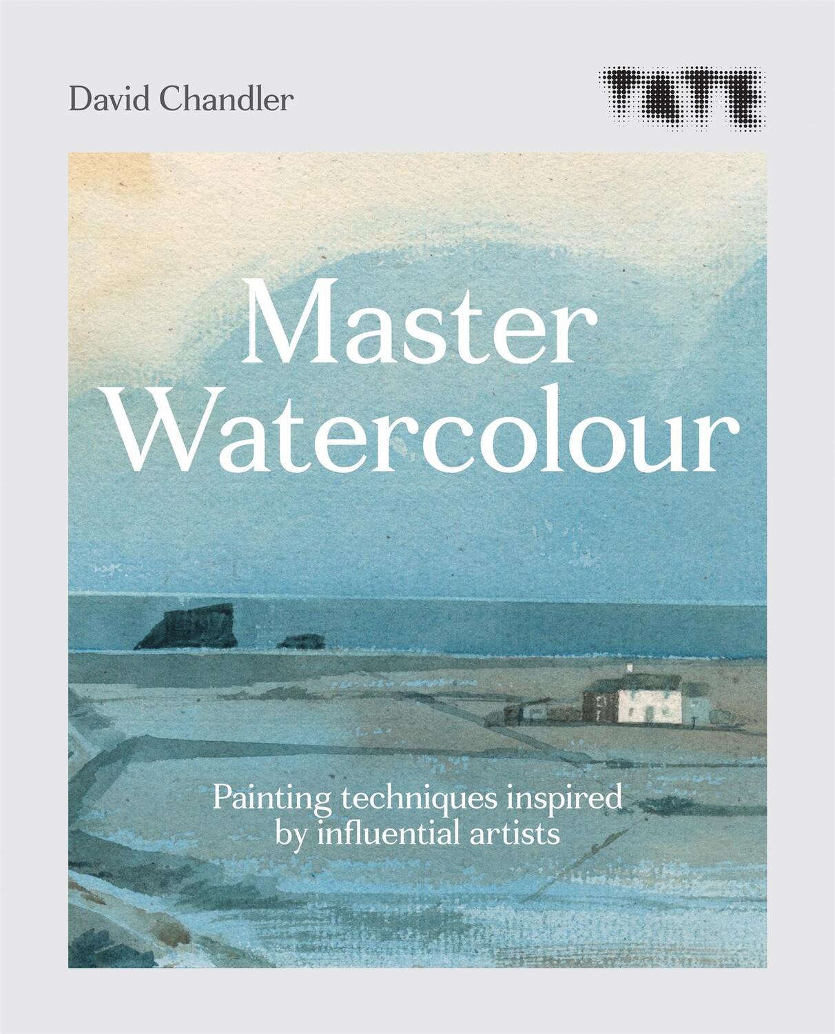 Cover: 9781781576755 | Tate: Master Watercolour | David Chandler | Taschenbuch | Englisch