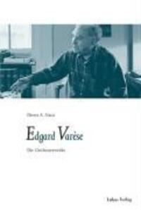 Cover: 9783931836900 | Edgard Varèse | Die Orchesterwerke | Dieter A Nanz | Taschenbuch