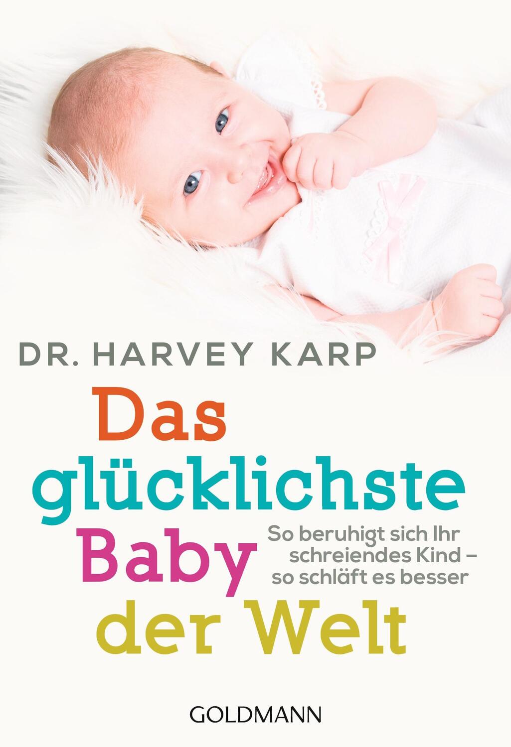 Cover: 9783442176137 | Das glücklichste Baby der Welt | Harvey Karp | Taschenbuch | Deutsch
