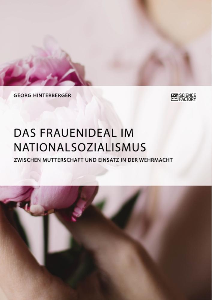 Cover: 9783956871962 | Das Frauenideal im Nationalsozialismus | Georg Hinterberger | Buch