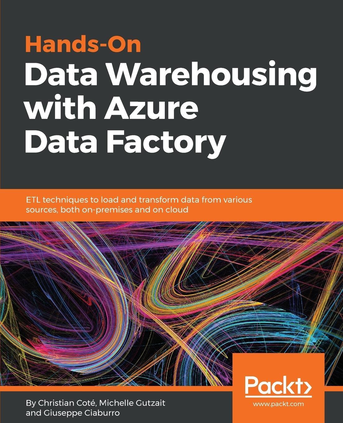 Cover: 9781789137620 | Hands-On Data Warehousing with Azure Data Factory | Coté (u. a.)