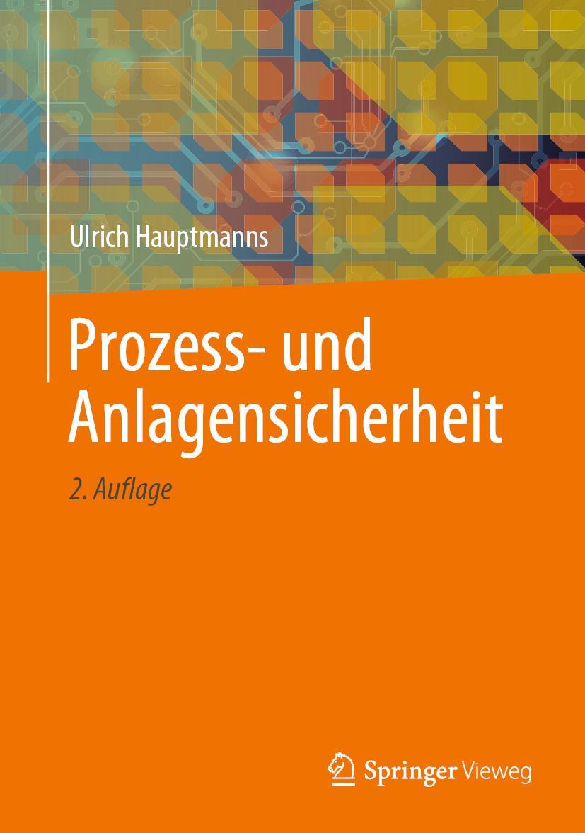 Cover: 9783662597088 | Prozess- und Anlagensicherheit | Ulrich Hauptmanns | Buch | XVI | 2020