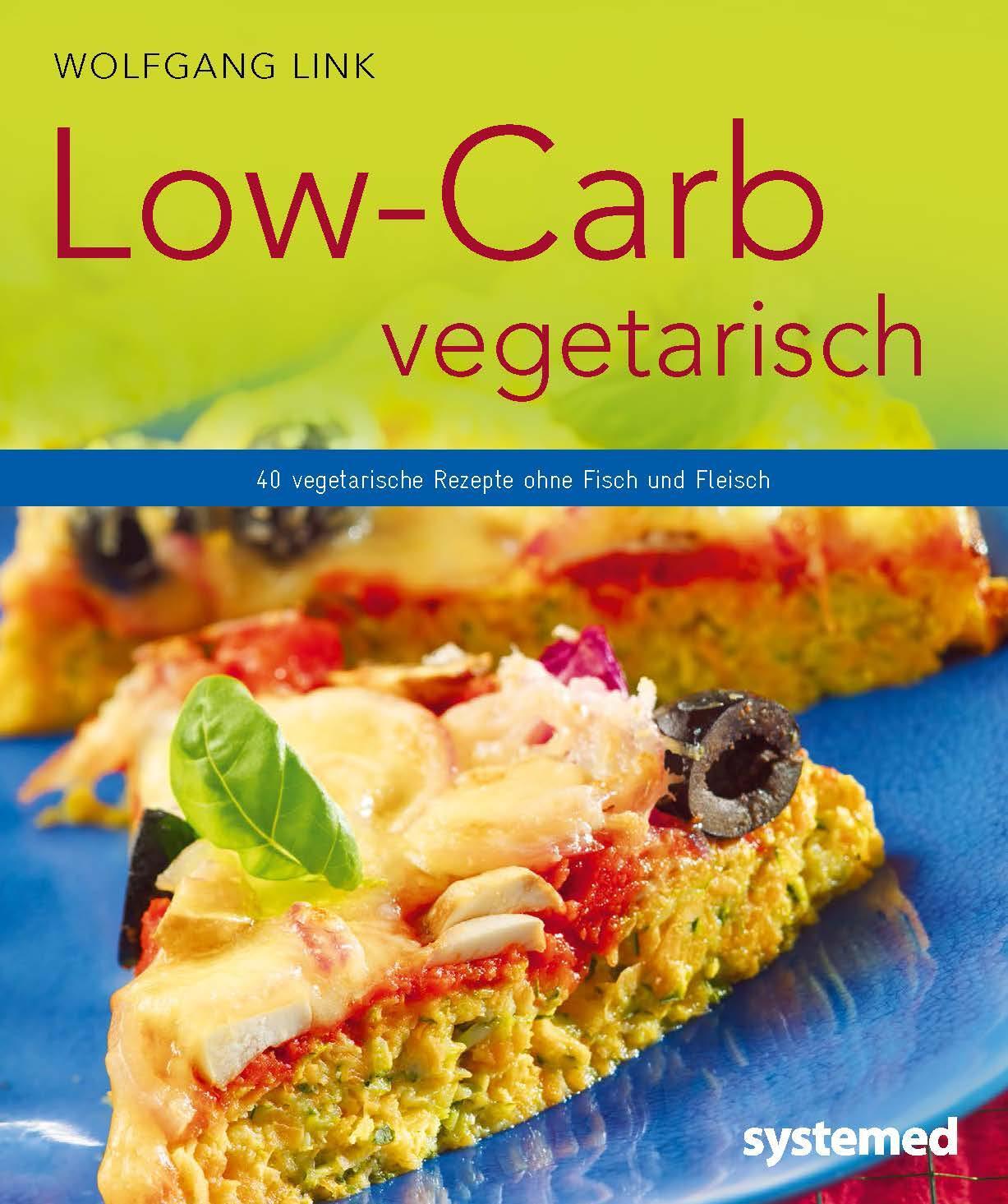 Cover: 9783958140059 | Low-Carb vegetarisch | 40 vegetarische Rezepte ohne Fisch und Fleisch