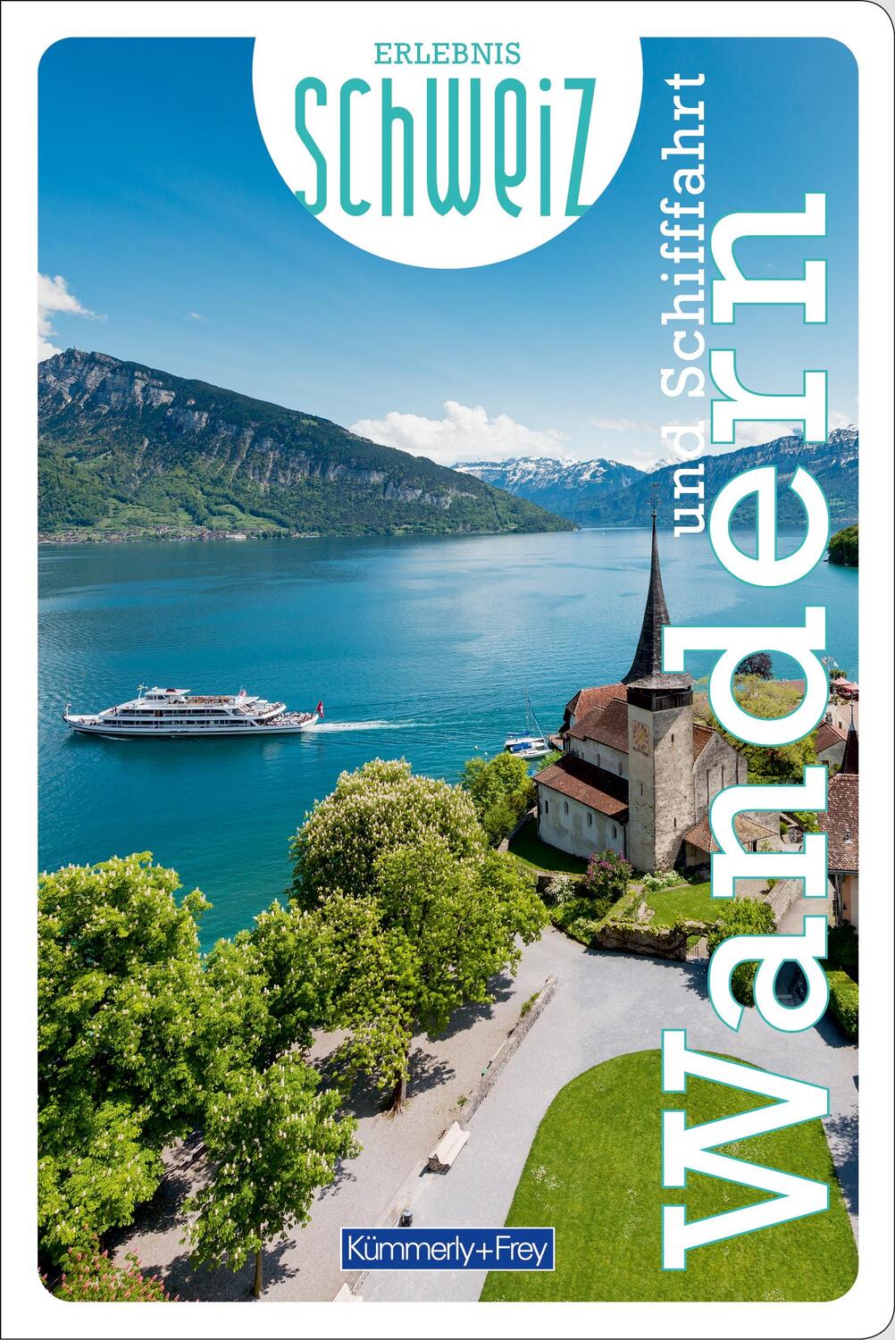 Cover: 9783259037799 | Wandern und Schifffahrt Erlebnis Schweiz | Hallwag Kümmerly+Frey AG