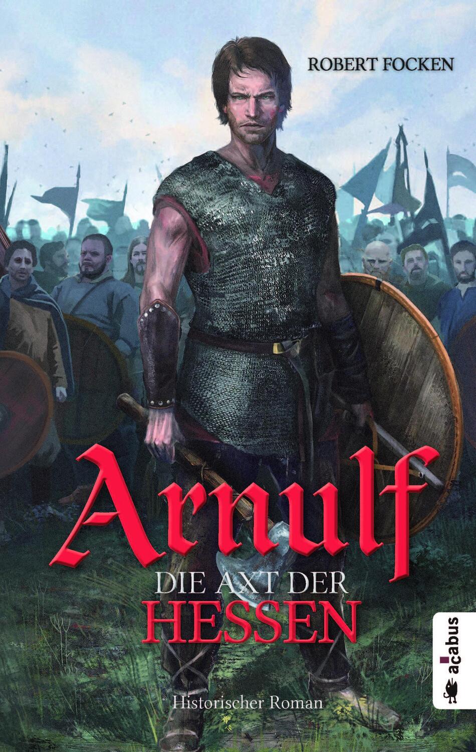 Cover: 9783862823406 | Arnulf 01. Die Axt der Hessen | Robert Focken | Taschenbuch | Deutsch