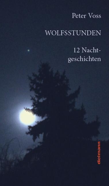 Cover: 9783866383487 | Wolfsstunden | 12 Nachtgeschichten | Peter Voß | Buch | Deutsch | 2021