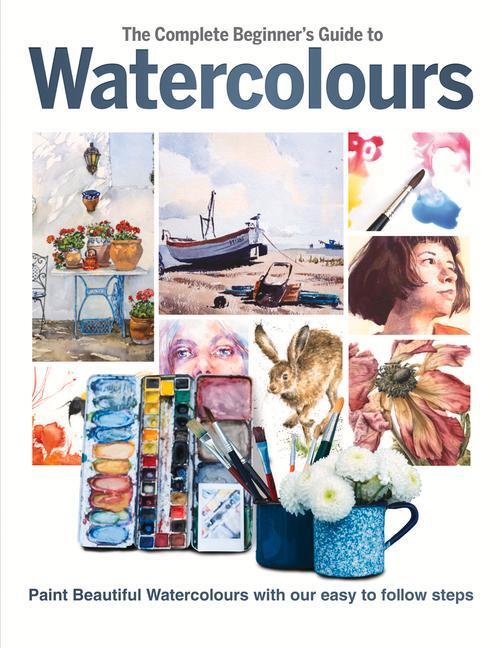 Cover: 9781912918836 | The Complete Beginner's Guide To Watercolours | Phillipa Grafton