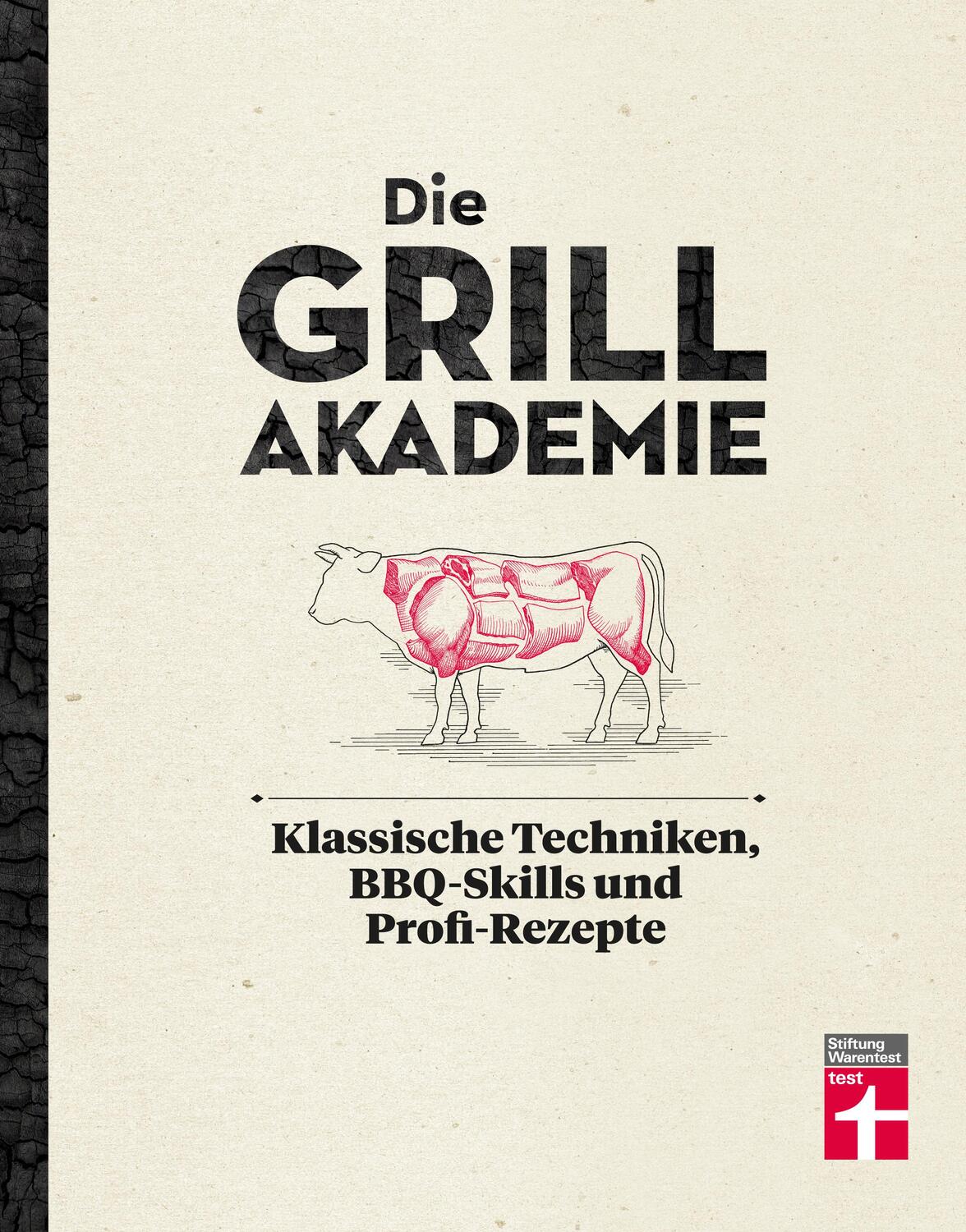 Cover: 9783747102046 | Die Grillakademie | Klassische Techniken, BBQ-Skills und Profi-Rezepte