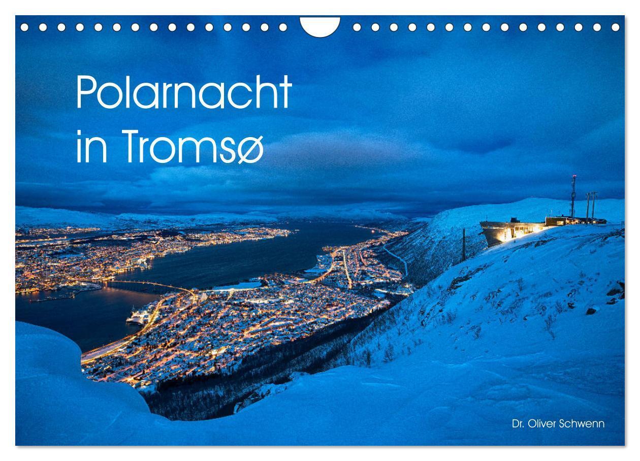 Cover: 9783675555433 | Polarnacht in Tromsø (Wandkalender 2024 DIN A4 quer), CALVENDO...