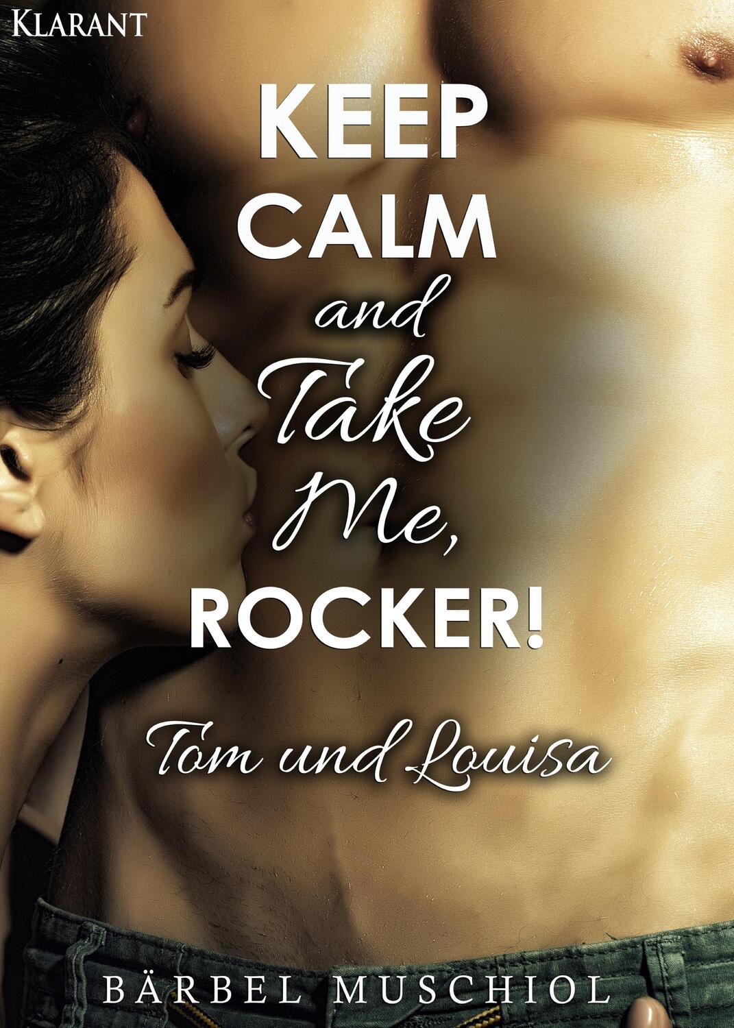 Cover: 9783955736736 | Keep Calm and Take Me, Rocker. Tom und Louisa | Bärbel Muschiol | Buch