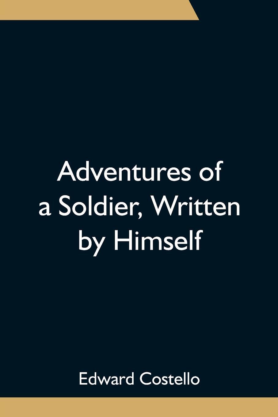 Cover: 9789354753671 | Adventures of a Soldier, Written by Himself; Being the Memoirs of...