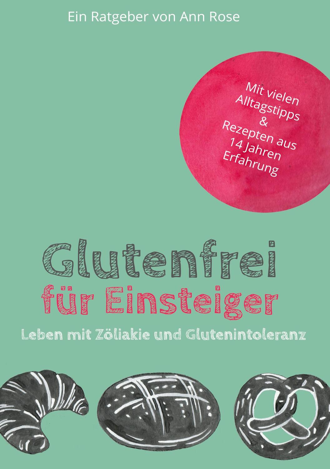 Cover: 9783753476469 | Glutenfrei für Einsteiger | Leben mit Zöliakie und Glutenintoleranz