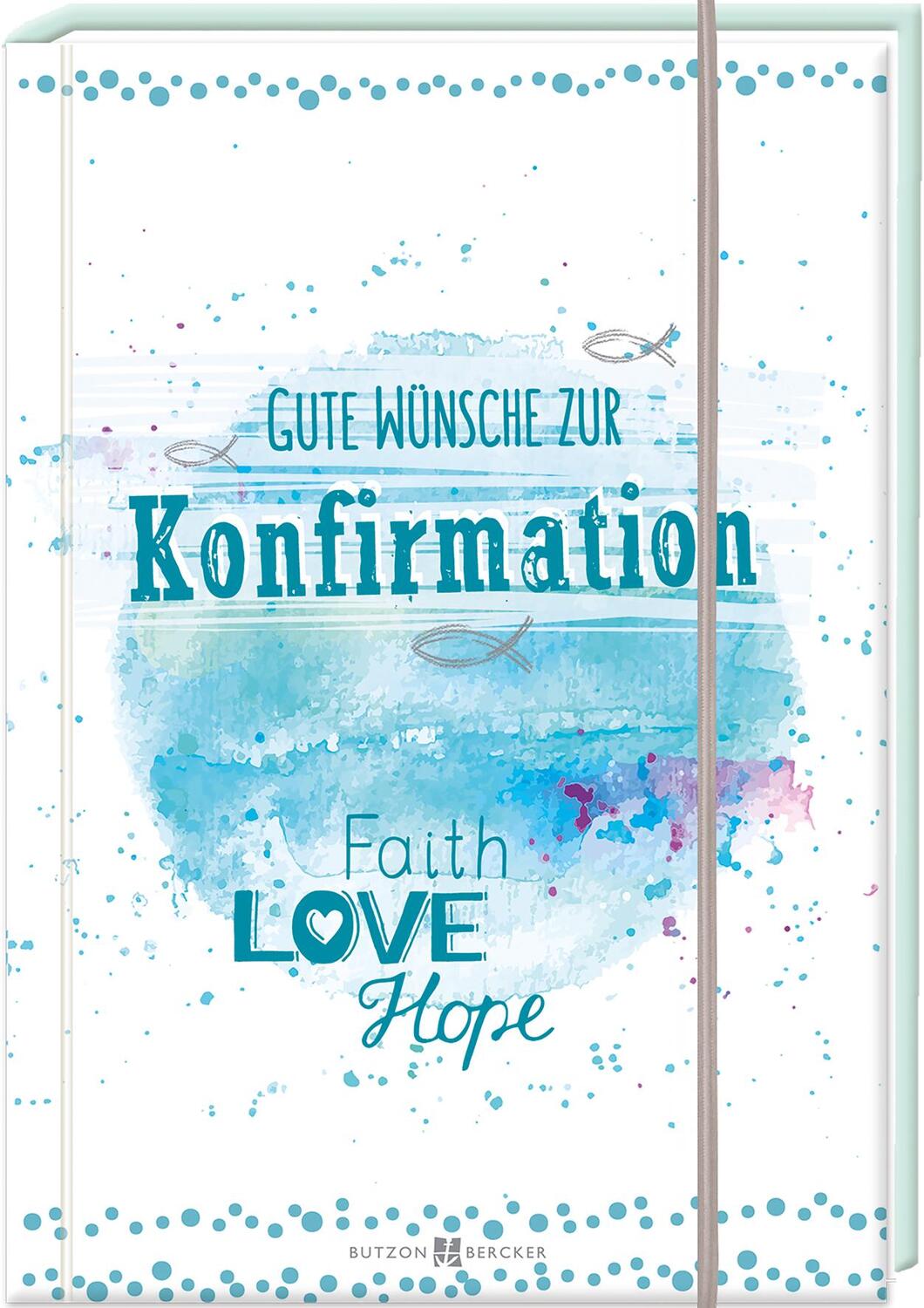 Cover: 9783766628992 | Gute Wünsche zur Konfirmation | Faith, Love, Hope | Buch | 10 S.