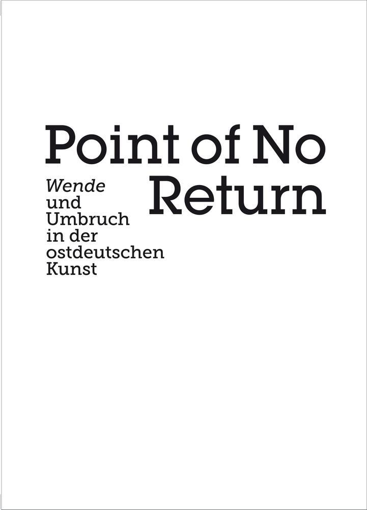 Cover: 9783777434087 | Point of no Return | Wende und Umbruch in der ostdeutschen Kunst