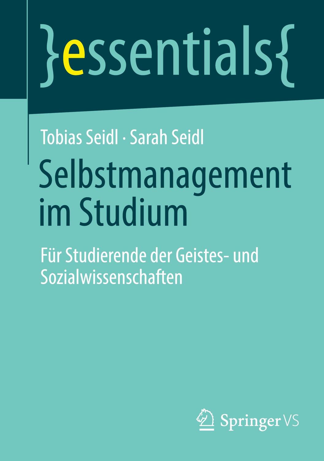 Cover: 9783658363611 | Selbstmanagement im Studium | Tobias Seidl (u. a.) | Taschenbuch