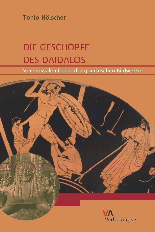 Cover: 9783946317166 | Die Geschöpfe des Daidalos | Tonio Hölscher | Taschenbuch | 2018