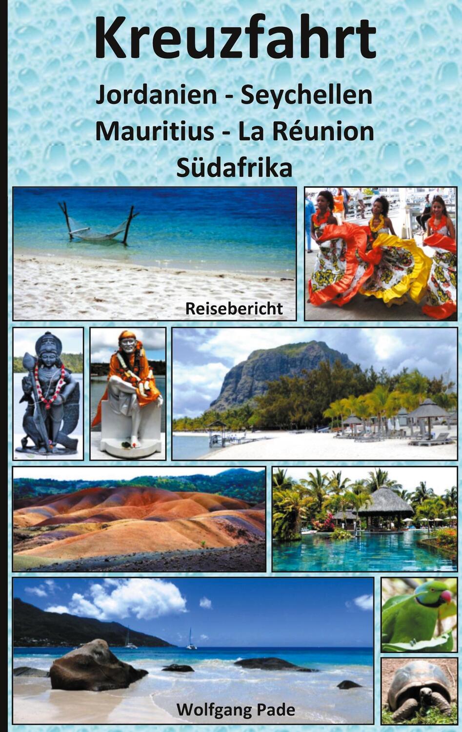 Cover: 9783753480756 | Kreuzfahrt Jordanien-Seychellen-Mauritius-La Réunion-Südafrika | Pade