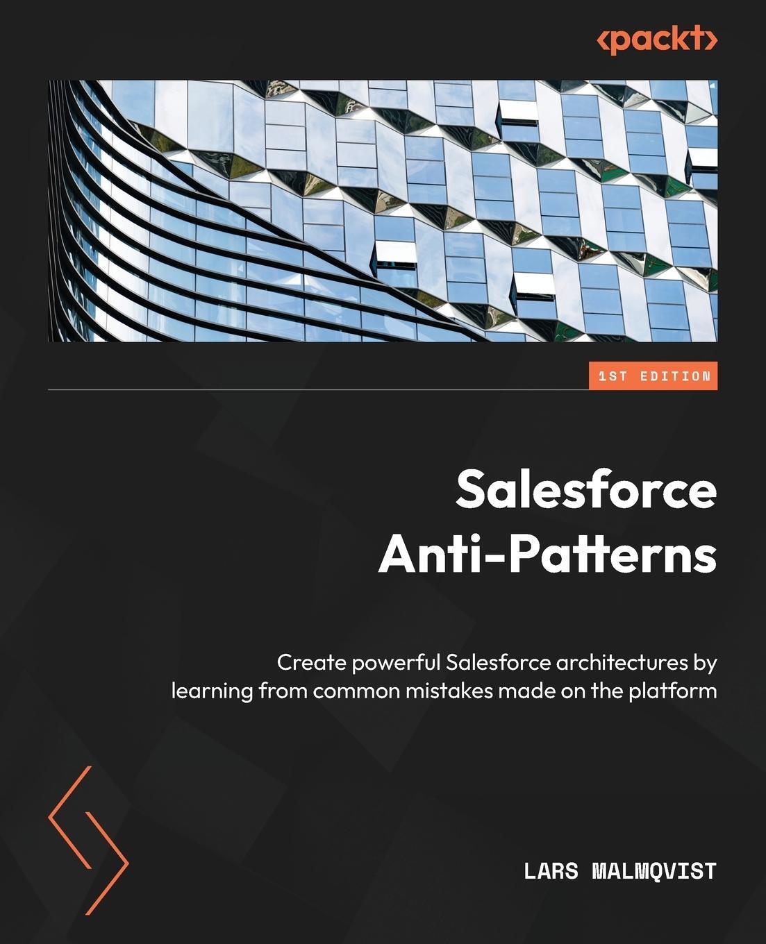 Cover: 9781803241937 | Salesforce Anti-Patterns | Lars Malmqvist | Taschenbuch | Paperback