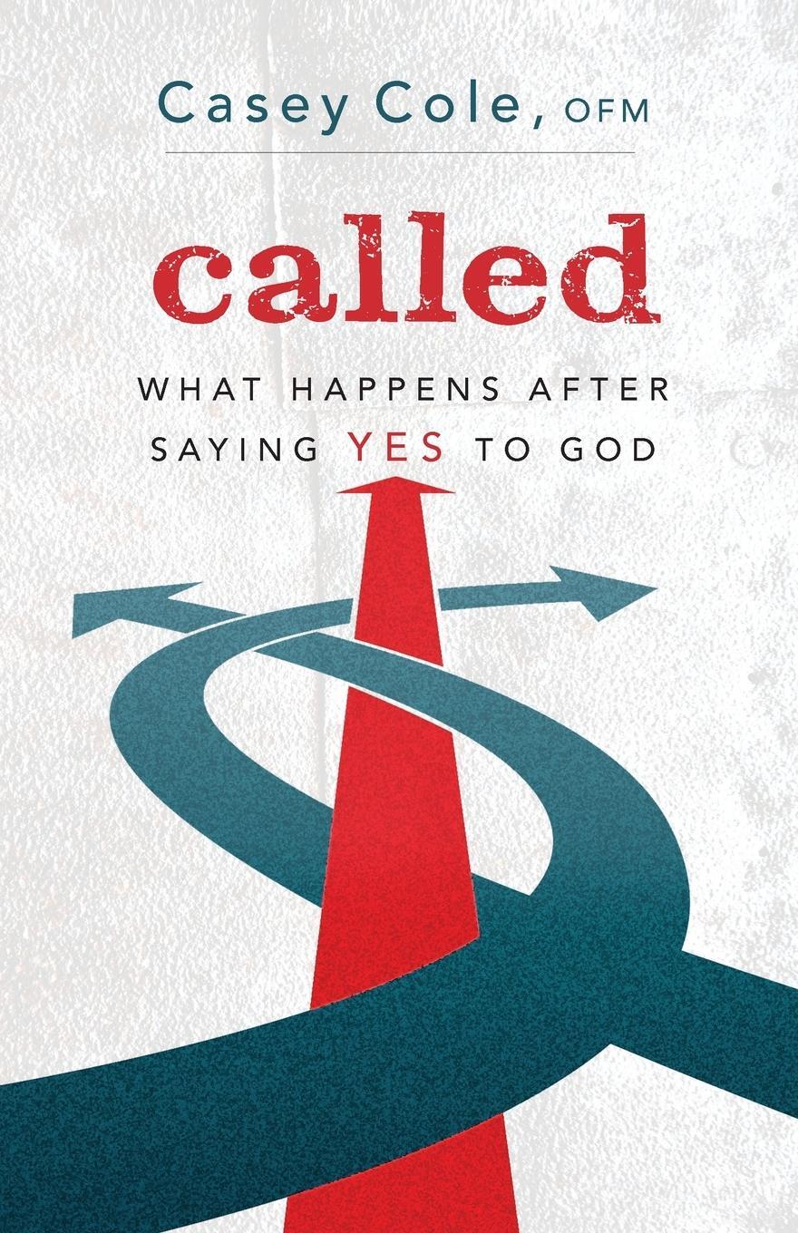 Cover: 9781632532411 | Called | What Happens After Saying Yes to God | Casey Cole | Buch