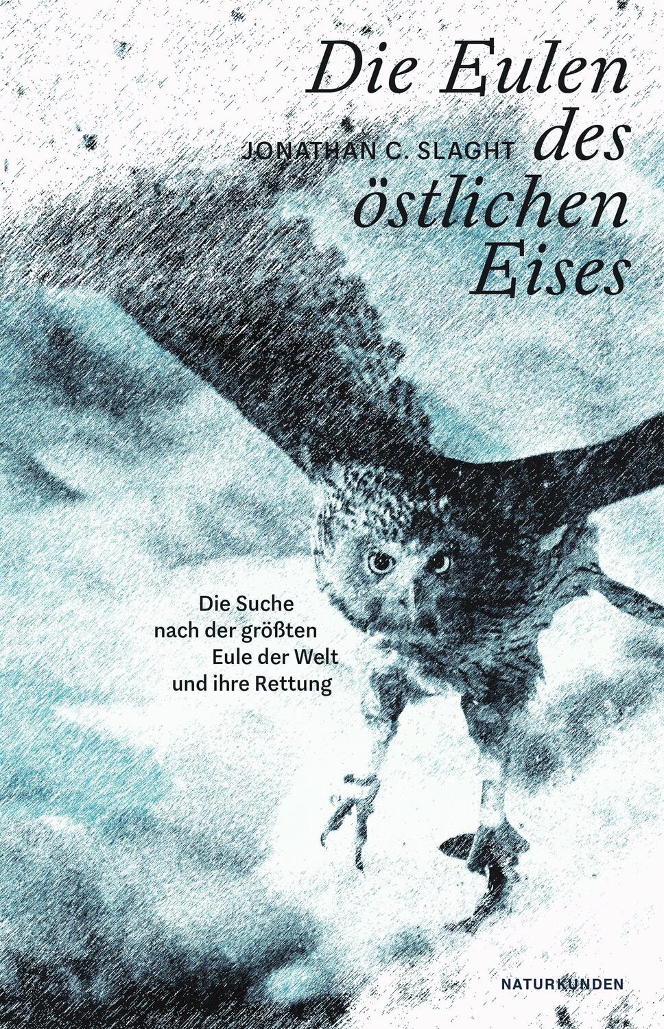 Cover: 9783751802192 | Die Eulen des östlichen Eises | Jonathan C. Slaght | Buch | 325 S.