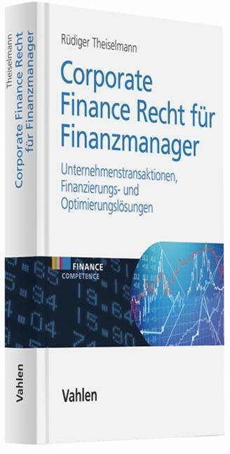 Cover: 9783800636488 | Corporate Finance Recht für Finanzmanager | Rüdiger Theiselmann | Buch