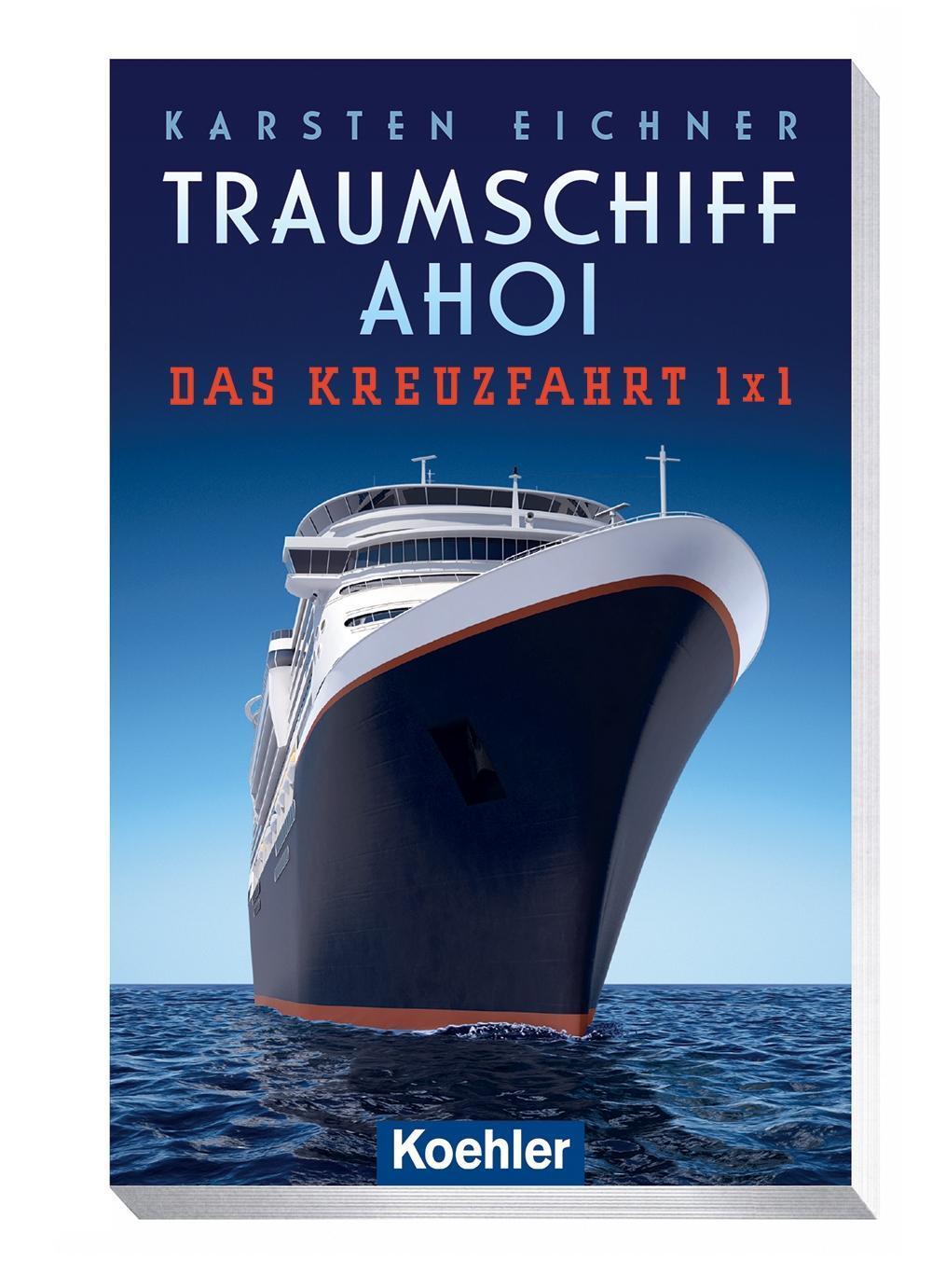 Cover: 9783782212793 | Traumschiff ahoi | Das Kreuzfahrt 1 x 1 | Karsten Eichner | Buch