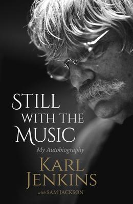 Cover: 9781783961375 | Still with the Music | My Autobiography | Karl Jenkins (u. a.) | Buch