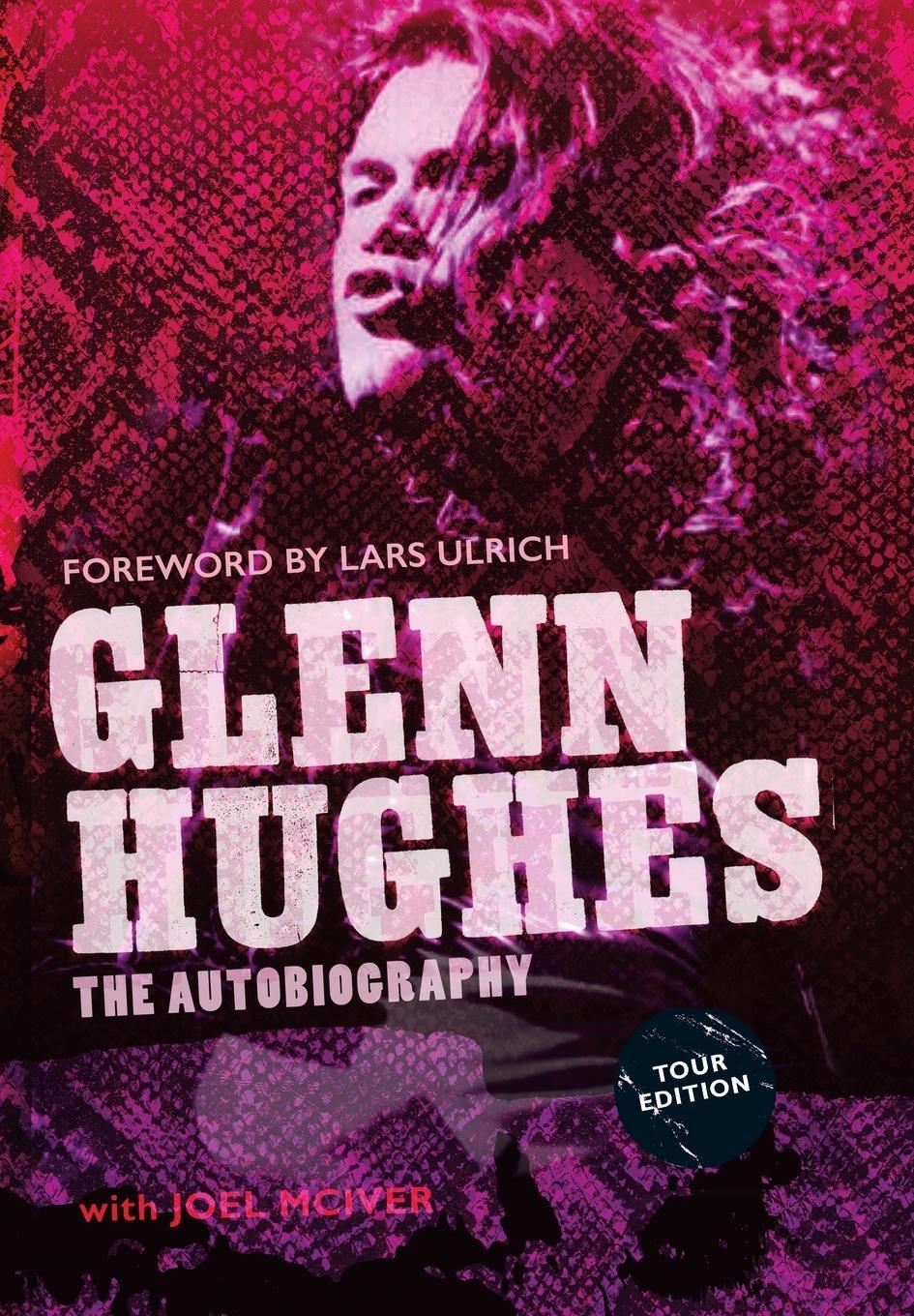 Cover: 9781905792719 | Glenn Hughes | The Autobiography [TOUR EDITION] | Joel Mciver | Buch
