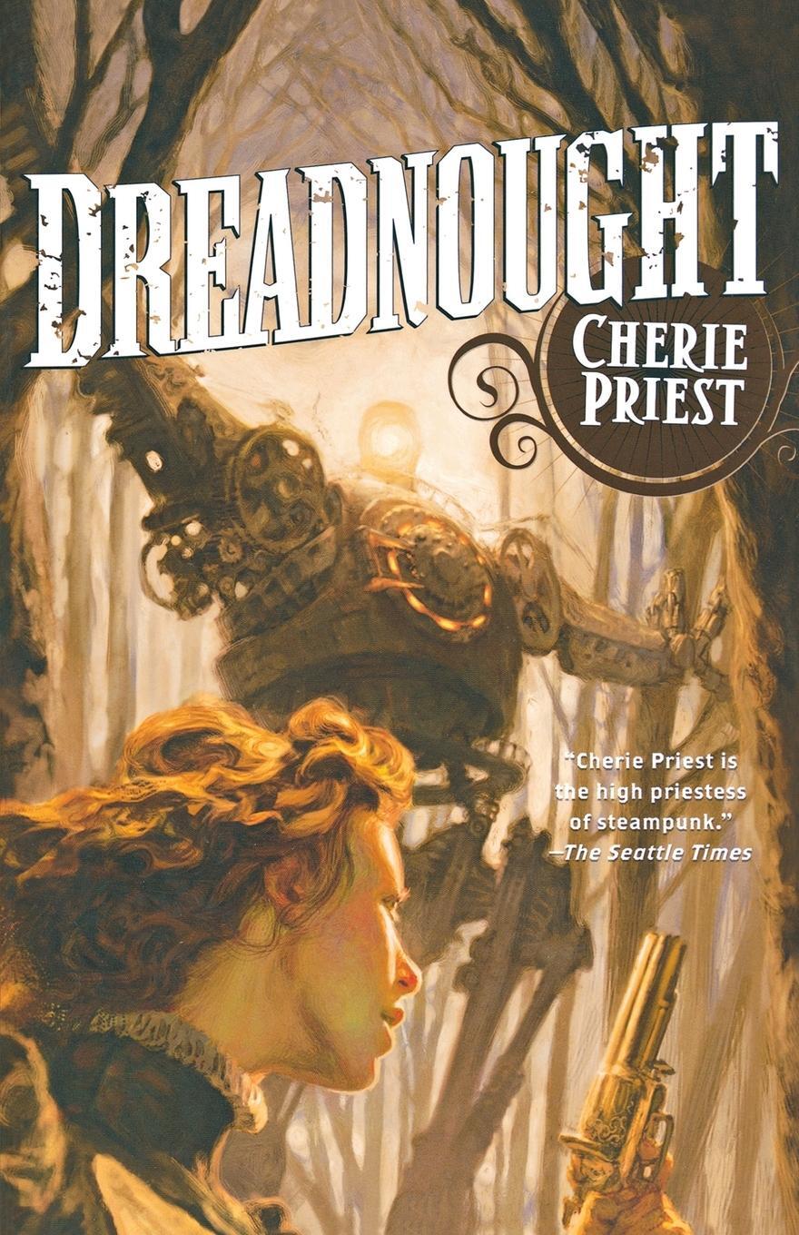 Cover: 9780765325785 | Dreadnought | Cherie Priest | Taschenbuch | Paperback | Englisch