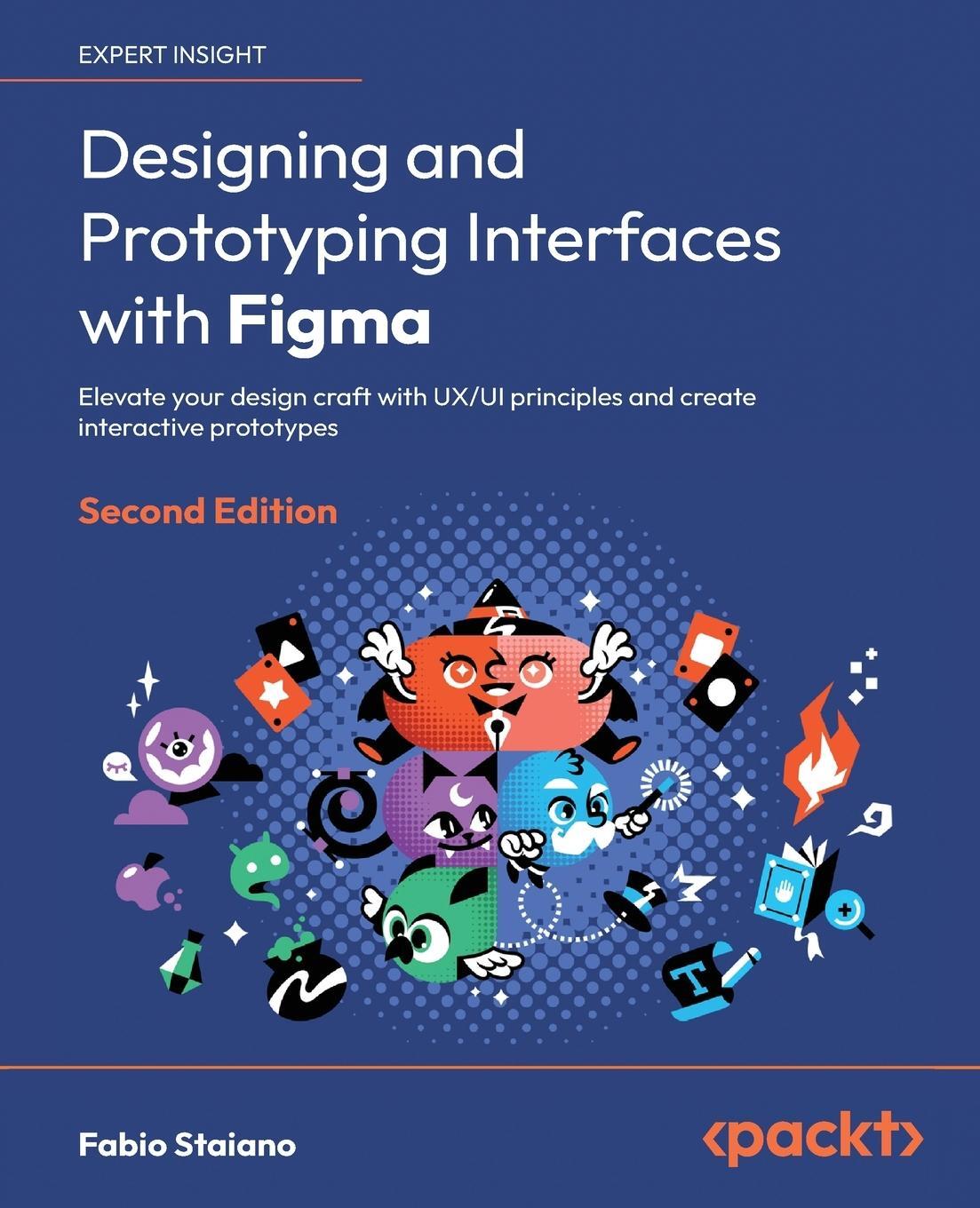 Cover: 9781835464601 | Designing and Prototyping Interfaces with Figma - Second Edition