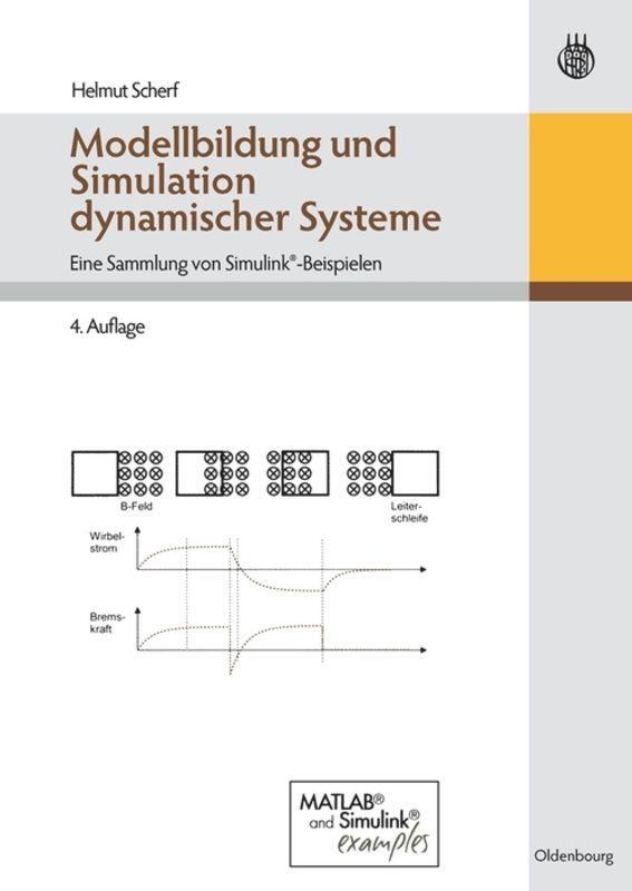 Cover: 9783486596557 | Modellbildung und Simulation dynamischer Systeme | Helmut Scherf